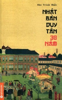 Cover of Nhật Bản Duy Tân 30 Năm by Đào Trinh Nhất
