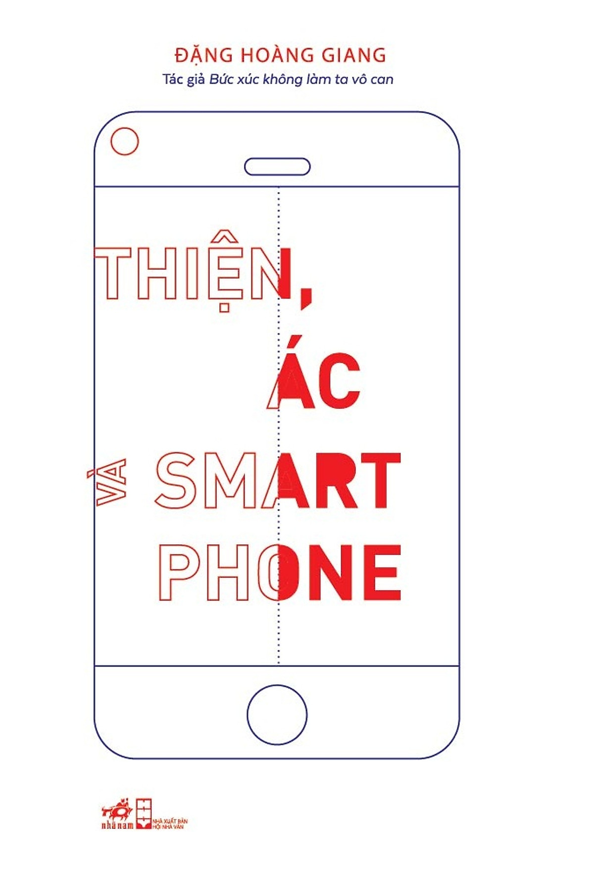 Cover of Thiện, ác và Smart phone by Đặng Hoàng Giang