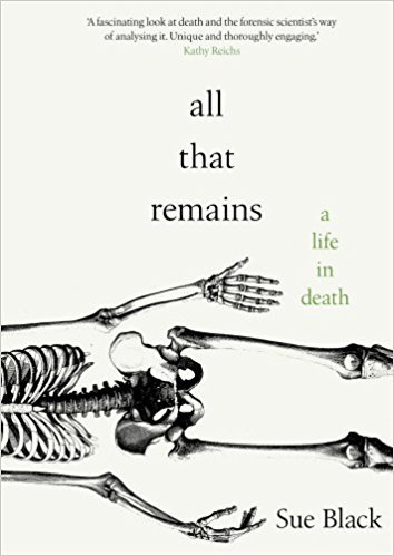 Cover of All That Remains: A Life in Death by Sue Black